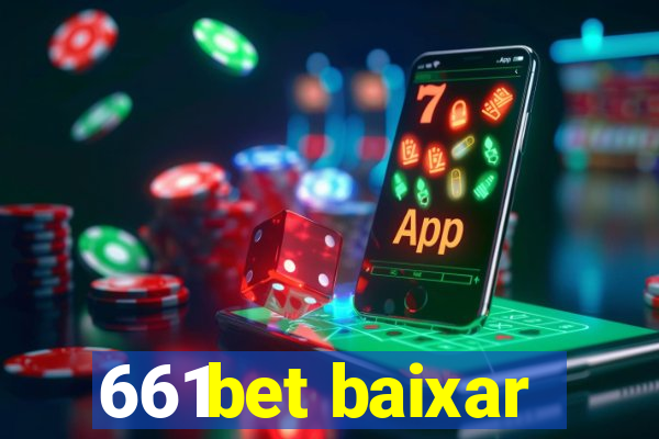 661bet baixar